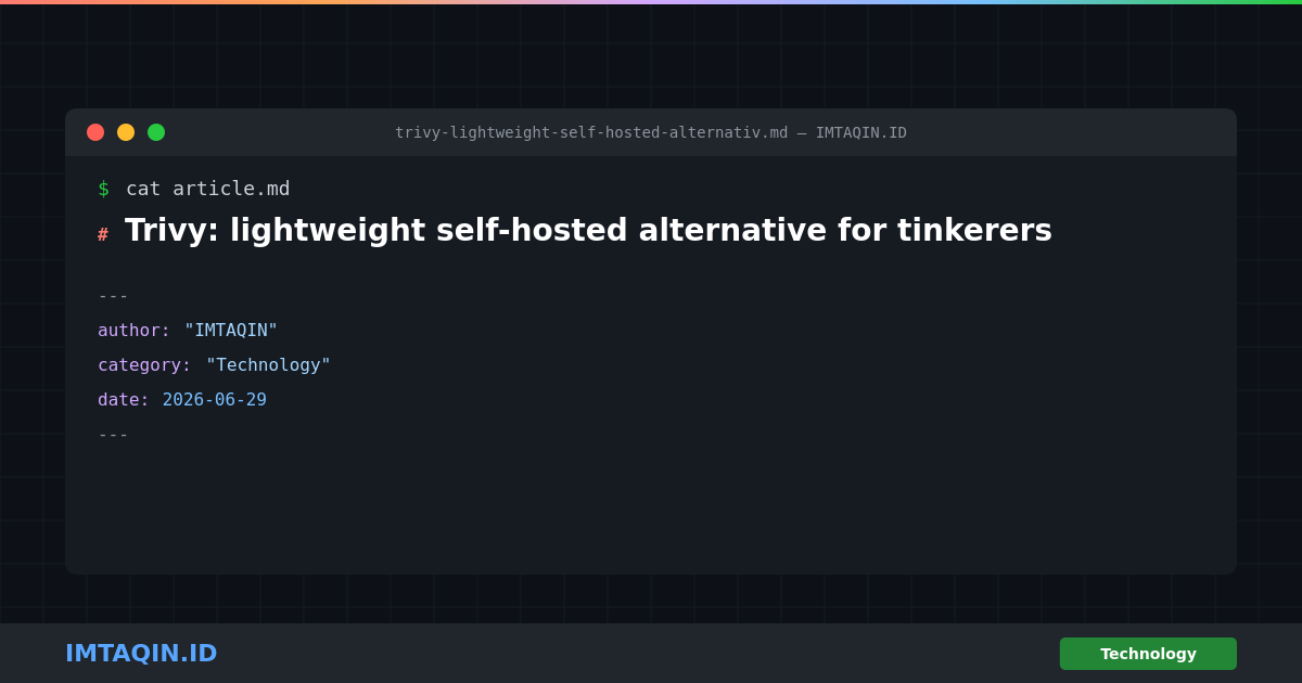 Trivy: lightweight self-hosted alternative for tinkerers