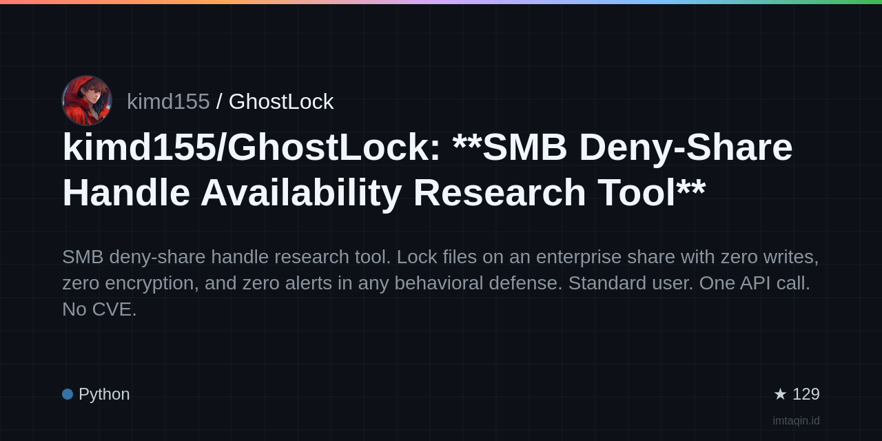 kimd155/GhostLock: **SMB Deny-Share Handle Availability Research Tool**