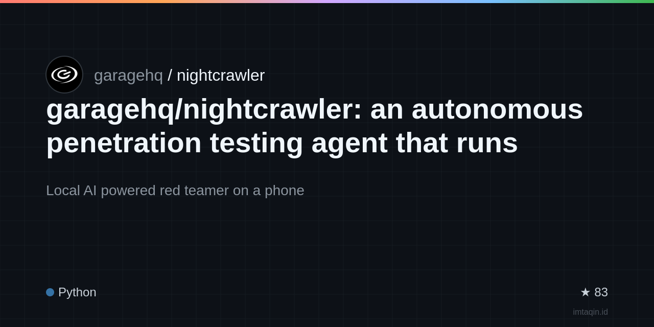garagehq/nightcrawler: an autonomous penetration testing agent that runs entirely on a smartpho