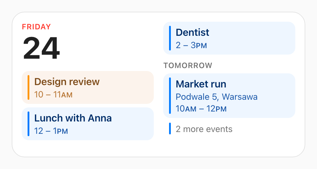 A medium calendar card: Friday 24, Design review and Lunch with Anna in the left column, Dentist and tomorrow's Market run in the right, then 2 more events