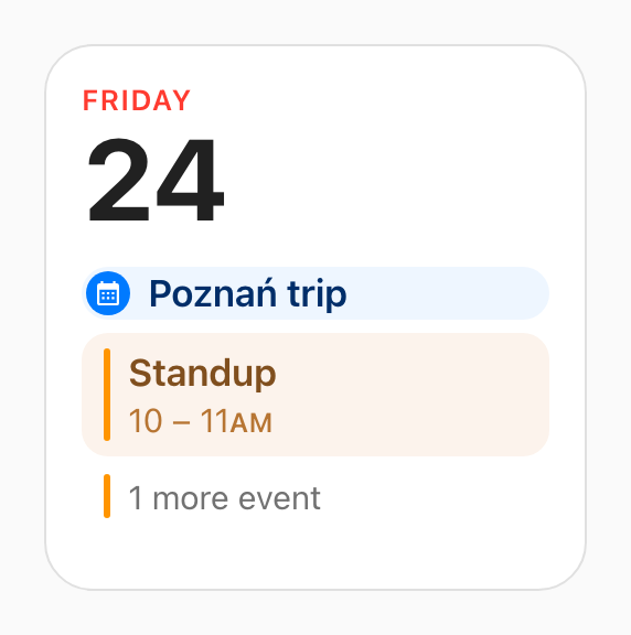 A small square calendar card: Friday 24, an all-day Poznań trip, Standup, and 1 more event