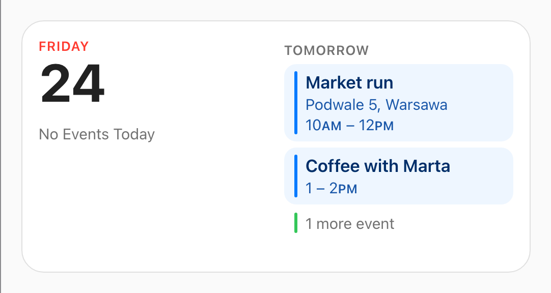 A medium calendar card: No Events Today on the left, tomorrow's Market run and Coffee with Marta on the right