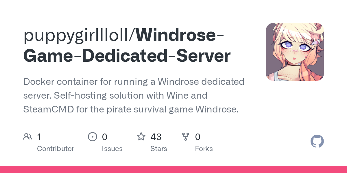 Windrose-Game-Dedicated-Server: Docker container for running a Windrose dedic...