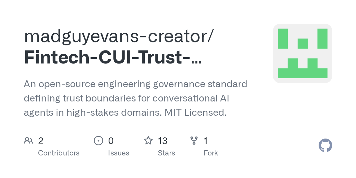 madguyevans-creator/Fintech-CUI-Trust-Framework: an open-source engineering governance standard