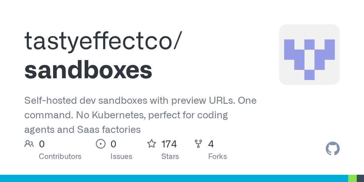 tastyeffectco/sandboxes: lightweight self-hosted alternative for tinkerers