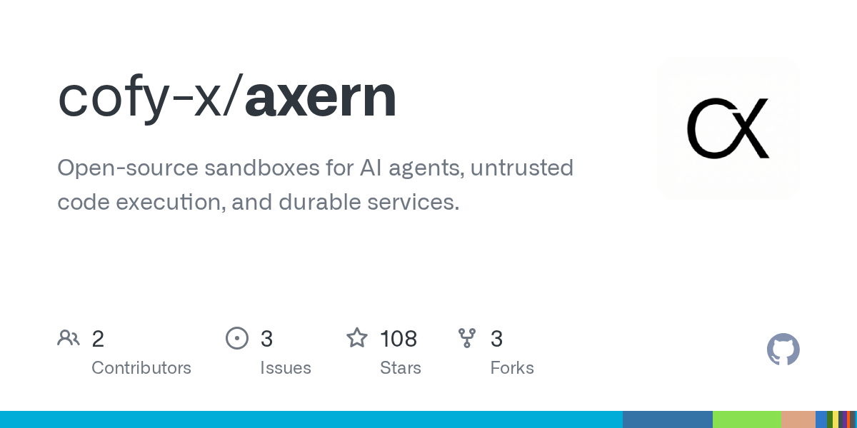 cofy-x/axern: axern is an open-source sandbox platform for AI agents.