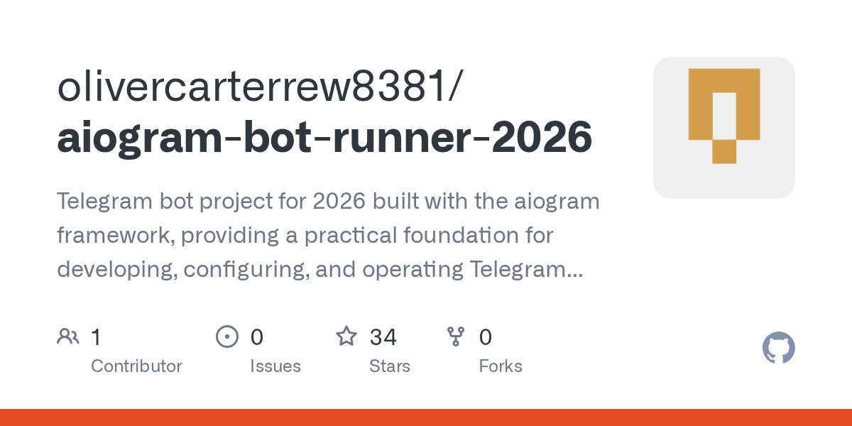 olivercarterrew8381/aiogram-bot-runner-2026: aiogram Bot - Telegram Bot 2026