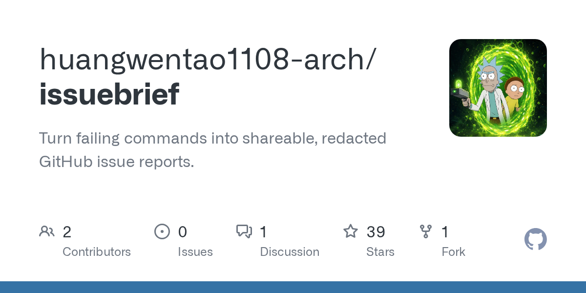 huangwentao1108-arch/issuebrief: create a shareable GitHub Issue Markdown report from a command's