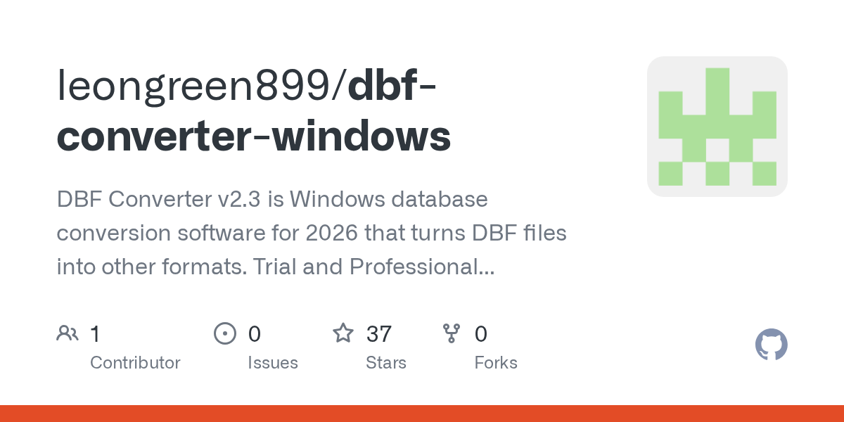 leongreen899/dbf-converter-windows: dBF Converter v2.3 - Database Conversion Software 2026