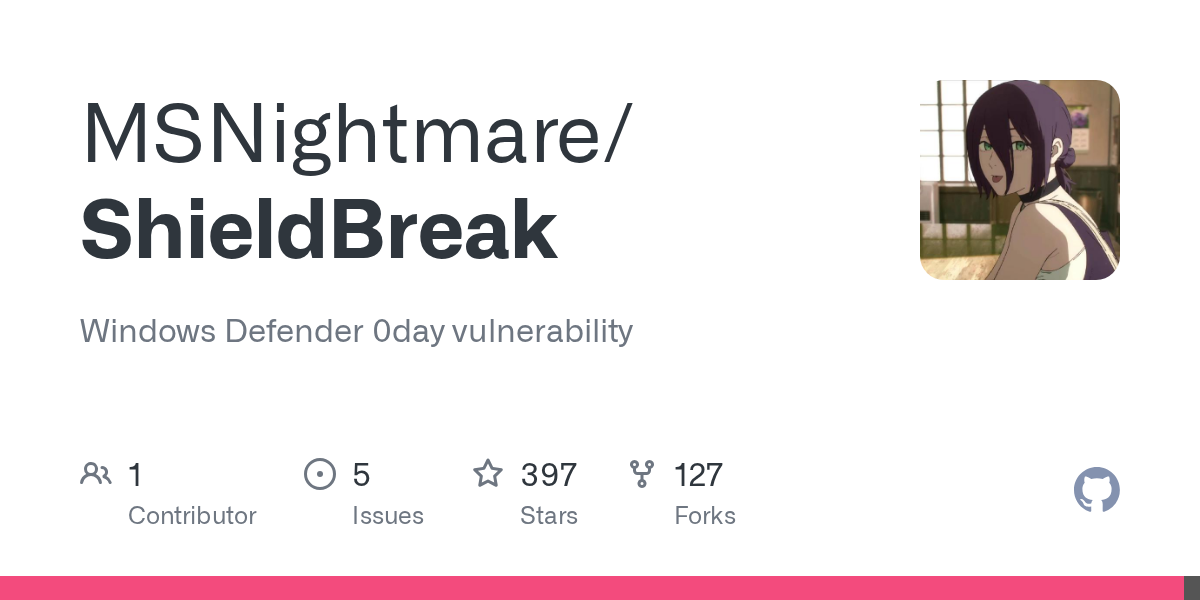 MSNightmare/ShieldBreak: windows Defender 0day vulnerability
