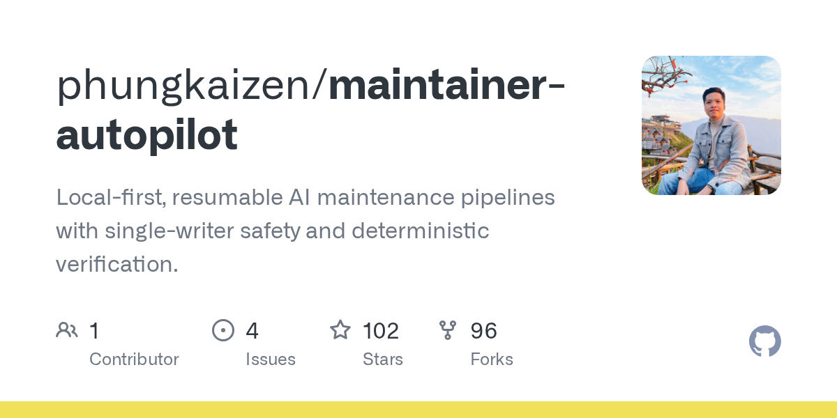 phungkaizen/maintainer-autopilot: maintainer Autopilot is a local-first CLI for turning maintenance tasks