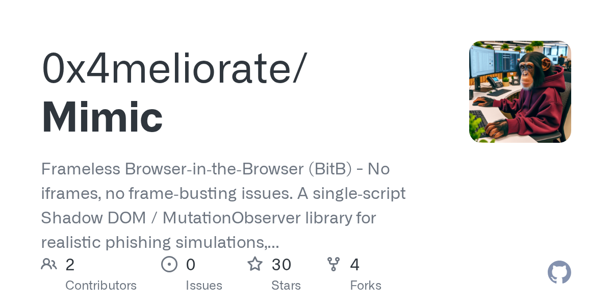 0x4meliorate/Mimic: frameless Browser‑in‑the‑Browser (BitB) - No iframes, no frame‑busting issues