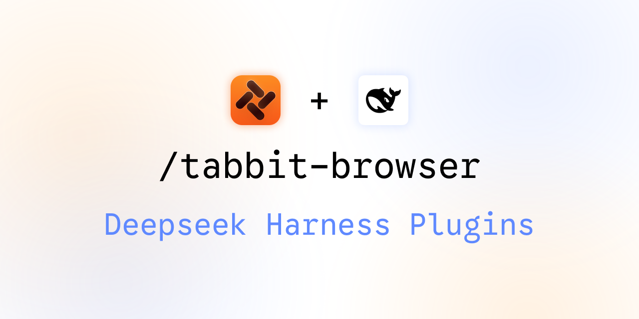 Tabbit-Browser/dsh-tabbit: tabbit-browser for DeepSeek Harness