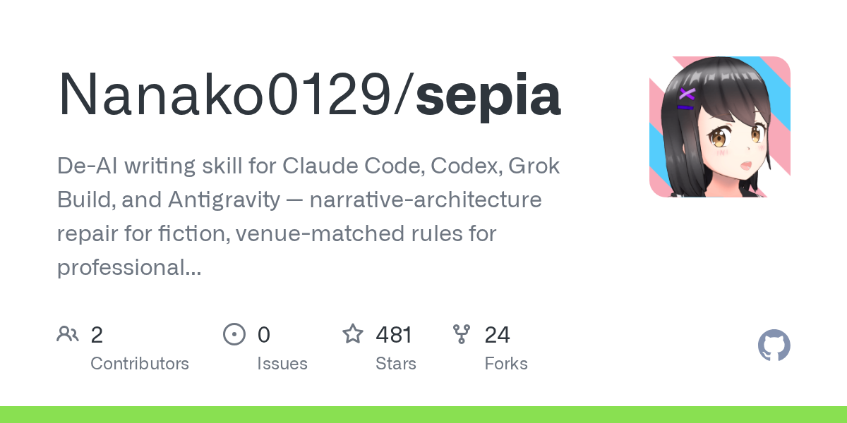 Nanako0129/sepia: portable Agent Skill for Claude Code, Codex, Grok Build, and Antigravity