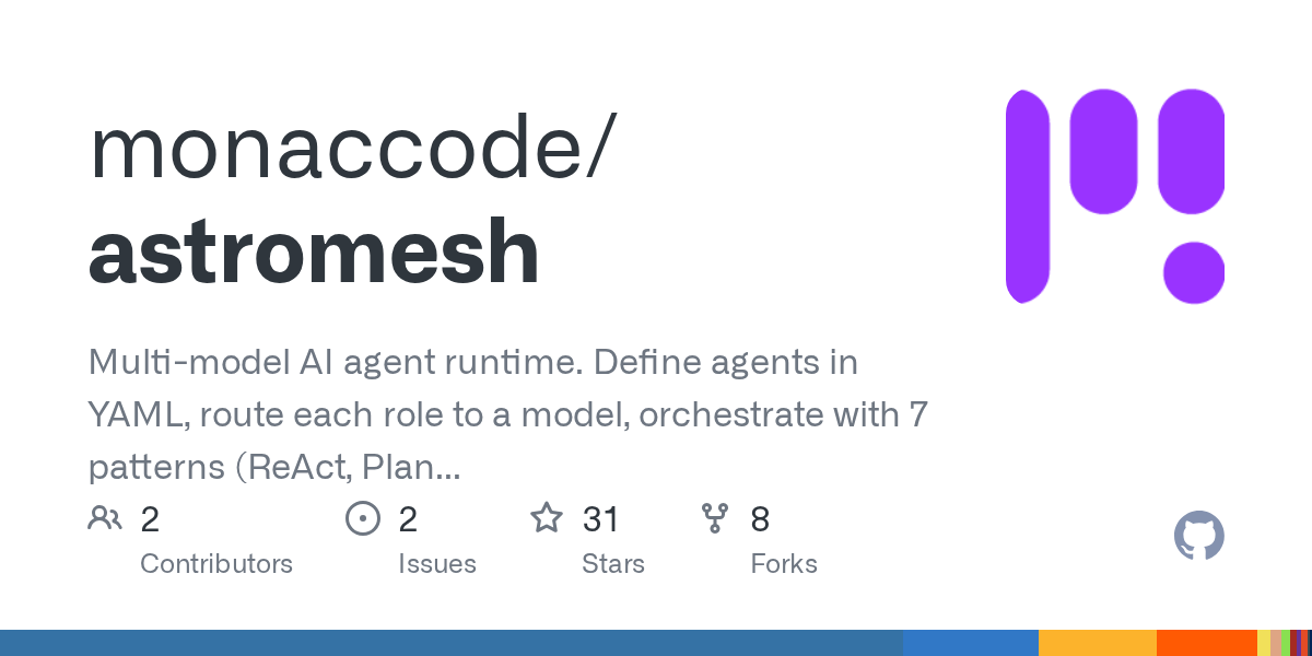 monaccode/astromesh: open-source runtime for agentic systems, designed to standardize how AI agents execute
