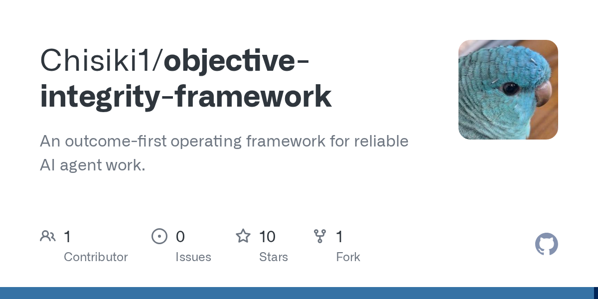 Chisiki1/objective-integrity-framework: keep the objective intact