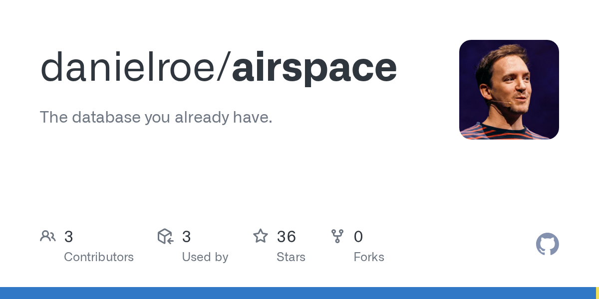 danielroe/airspace: the database you already have.