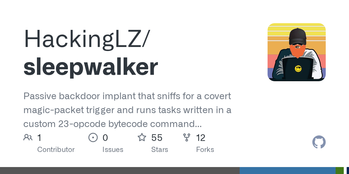 HackingLZ/sleepwalker: passive backdoor with its own command language, reimplemented from the original