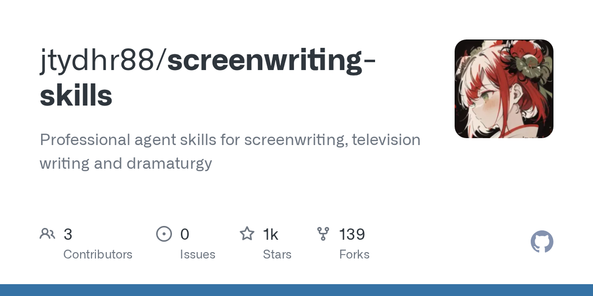 jtydhr88/screenwriting-skills: 26 agent skills (for Claude Code and OpenAI Codex) for screenwriting