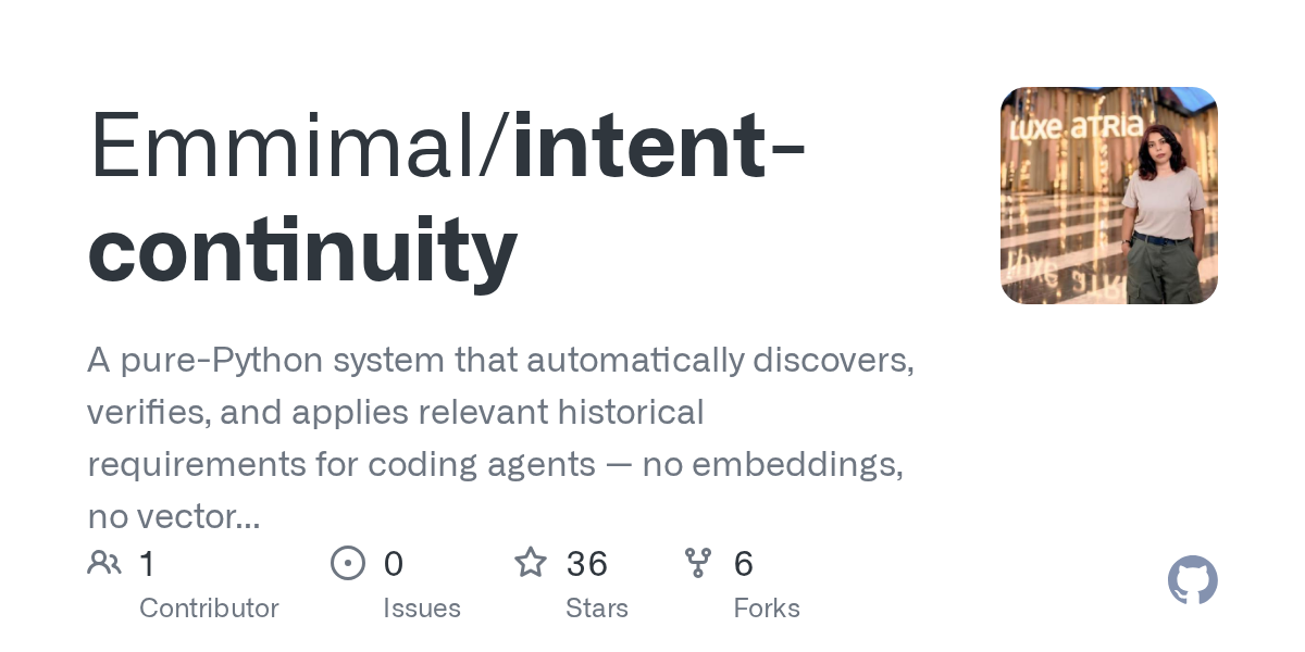 Emmimal/intent-continuity: open-source project for self-hosters