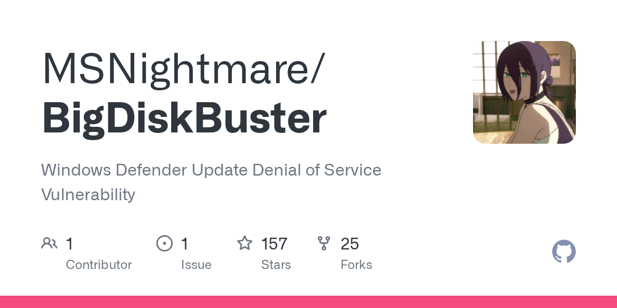 MSNightmare/BigDiskBuster: windows Defender Update Denial of Service Vulnerability