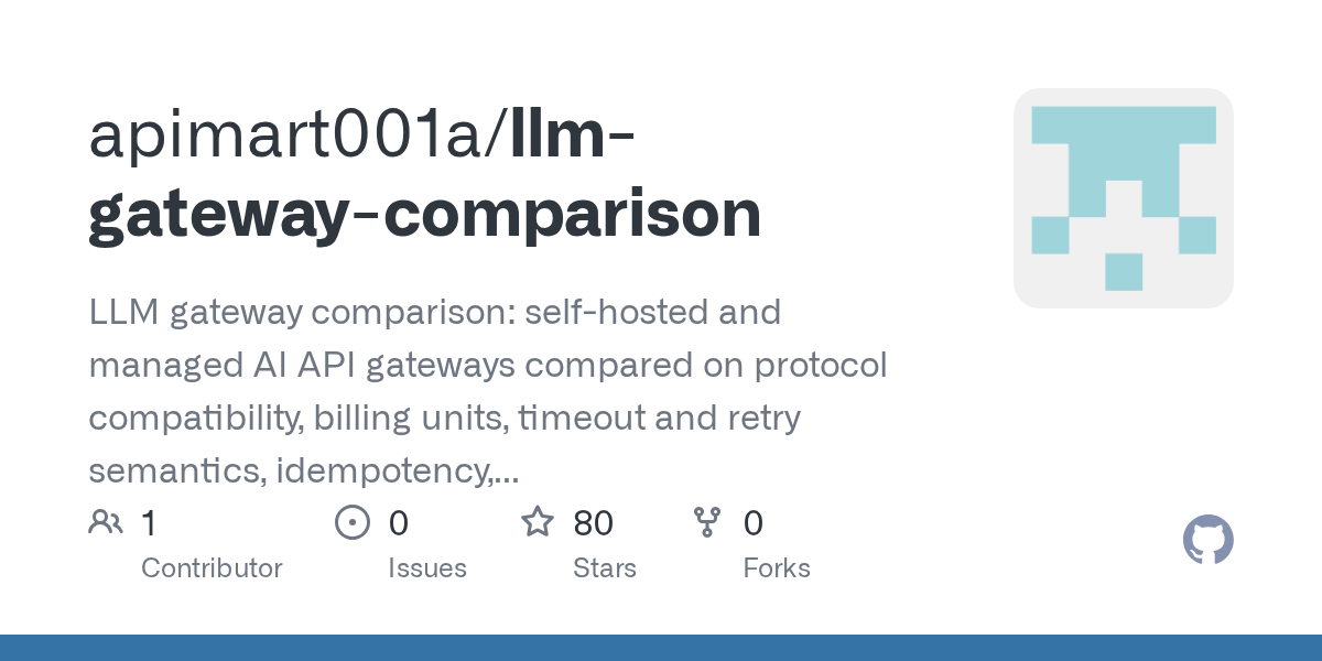 apimart001a/llm-gateway-comparison: lLM Gateway Comparison — A Reproducible Way to Choose