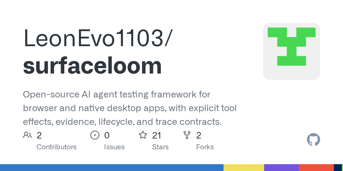 LeonEvo1103/surfaceloom: experimental framework for testing whether an AI agent did the right thing