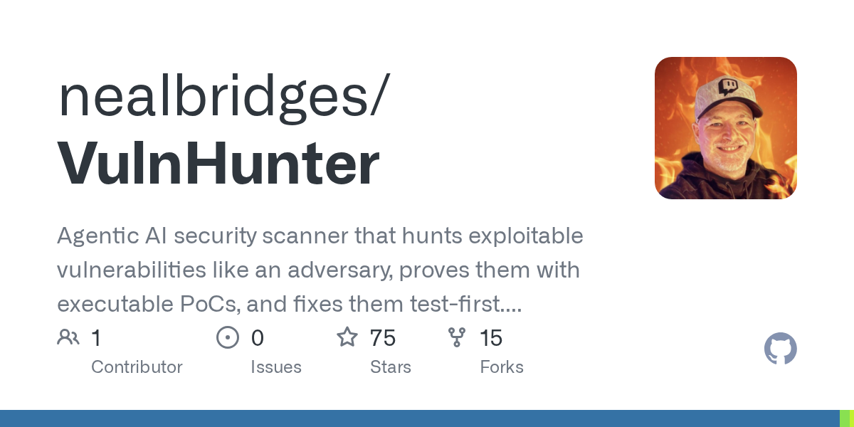 nealbridges/VulnHunter: open-source, agentic AI security tool that applies proactive